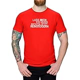 T-Shirt Lass Mich, ich muss Mich da jetzt Reinsteigern! Party 13 Farben XS-5XL Fun Witz Spaß Funshirt lustige Sprüche Sarkasmus, Farbe:rot - Logo Weiss, Größe:M