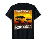 Das ist mein Safari-Outfit Afrika-Sonnenuntergang Tiere Safari T-S