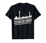 Tschüsseldorf! Tschüss Düsseldorf NRW. Ciao mit V. Funshirt T-S