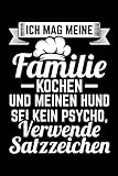 Ich mag meine Familie kochen und meinen Hund: 110 Seiten Notizbuch Liniert für Grammatik im Format 6x9