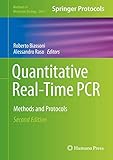 Quantitative Real-Time PCR: Methods and Protocols (Methods in Molecular Biology, 2065, Band 2065)