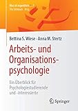 Arbeits- und Organisationspsychologie: Ein Überblick für Psychologiestudierende und -interessierte (Was ist eigentlich …?)