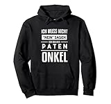 Ich Muss Nicht Nein Sagen Ich Bin Der Pate Onkel Patenonkel Pullover H