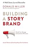 Building a StoryBrand: Clarify Your Message So Customers Will Listen (English Edition)