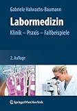 Labormedizin: Klinik – Praxis – Fallbeisp
