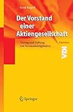 Der Vorstand einer Aktiengesellschaft: Vertrag und Haftung von Vorstandsmitgliedern (VDI-Buch)