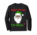 Brown Santa Funny Christmas Don't Try Me Real AF Herren Damen Lang