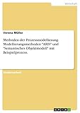 Methoden der Prozessmodellierung. Modellierungsmethoden 'ARIS' und 'Semantisches Objektmodell' mit Beispielp