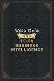 BUSINESS INTELLIGENCE Notebook Planner - Keep Calm And Study BUSINESS INTELLIGENCE Job Title Working Cover To Do List Journal: A5, Daily Journal, ... 5.24 x 22.86 cm, To Do List, Work L