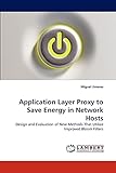 Application Layer Proxy to Save Energy in Network Hosts: Design and Evaluation of New Methods That Utilize Improved Bloom F