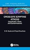 Cross-Site Scripting Attacks: Classification, Attack, and Countermeasures (Security, Privacy, and Trust in Mobile Communications) (English Edition)