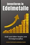 Investieren in Edelmetalle: Gold und Silber kaufen zum Vermögensaufb