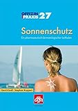 Sonnenschutz: Ein pharmazeutisch-dermatologischer Leitfaden (Offizin und Praxis / Informationen für den praktischen Apotheker)