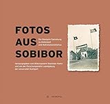 Fotos aus Sobibor: Die Niemann-Sammlung zu Holocaust und N