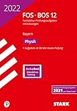 STARK Abiturprüfung FOS/BOS Bayern 2022 - Physik 12. Klasse (STARK-Verlag - Abitur-Prüfungen)