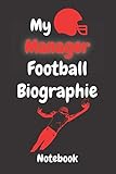 My Manager Football Biographie Composition notebook NFL Gift Idea: Lined Composition notebook / Daily Journal Gift, 110 Pages, 6x9, Soft Cover, Matte F