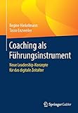 Coaching als Führungsinstrument: Neue Leadership-Konzepte für das digitale Z