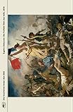 Eugène Delacroix: Die Freiheit führt das Volk, 1830 (Die Geschichte hinter dem Bild)