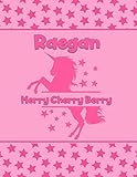 Raegan Merry Cherry Berry: Personalized Draw & Write Book with Her Unicorn Name | Word/Vocabulary List Included for Story Writing