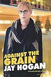 Against the Grain: Auckland Med #4 (English Edition)
