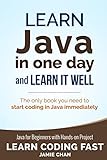 Java: Learn Java in One Day and Learn It Well. Java for Beginners with Hands-on Project. (Learn Coding Fast with Hands-On Project, Band 4)