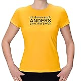 T-Shirt Ich kann auch Anders, Will Aber Nicht! Zicke stur Party 15 Farben XS-3XL Fun Witz Spaß Funshirt lustige Sprüche Sarkasmus, Farbe:gelb - Logo schwarz, Größe:XS