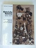 Historische Kameras 1845-1970. Ein Handbuch für Sammler - Darstellung von über 800