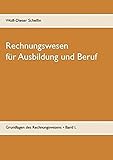 Rechnungswesen: für Ausbildung und B