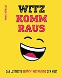 Witz komm raus: Das lustigste Gedächtnistraining der W