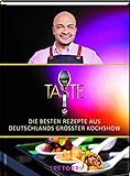 The Taste: Die besten Rezepte aus Deutschlands größter Kochshow - Das Siegerbuch Staffel 8: Die besten Rezepte aus Deutschlands größter Kochshow - Das Siegerbuch 2020