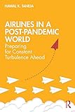 Airlines in a Post-pandemic World: Preparing for Constant Turb