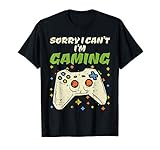 Sorry Cant Im Gaming Fun Video Game Controller Gamer Boy Men T-S