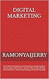Digital Marketing: Social Media Marketing, Email Marketing, Google Analytics, Search Engine Optimization, Website SEO, Content Writing, Online Business, ... and Growth Hacking. (English Edition)