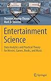 Entertainment Science: Data Analytics and Practical Theory for Movies, Games, Books, and M