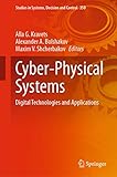 Cyber-Physical Systems: Digital Technologies and Applications (Studies in Systems, Decision and Control Book 350) (English Edition)