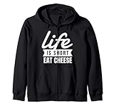 Fun Cheesy Life Is Short Eat Cheese Food Lover Geschenk Kapuzenjack