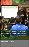 CLOSSING 100 % OF YOUR P.O.S PERSONAL TRAINING. (English Edition)