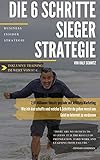 Die 6 Schritte Sieger Strategie: 2,01 Millionen Umsatz pro Jahr mit Affiliate Marketing - Wie ich das schaffe und welche 6 Schritte du gehen musst um Geld im I