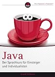 Java: Der Sprachkurs für Einsteiger und I