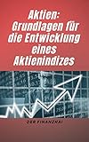 Aktien: Grundlagen für die Entwicklung eines Aktienindizes: Vorteile der amerikanischen Aktienindizes gegenüber anderen Märk