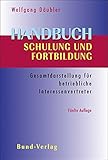 Handbuch Schulung und Fortbildung: Gesamtdarstellung für betriebliche I