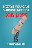 6 ways you can survive after a Job Loss (English Edition)