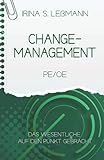 Changemanagement, PE/OE - Das Wesentliche auf den Punkt gebracht: Prüfungsvorbereitung zum Geprüften Berufs-, Aus- und Weiterbildungspädagogen, Personalfachkaufleute, Industriekaufleute, … (IHK)