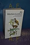 dtv-Küchen-Lexikon.Von Aachener Printen bis Zwischenrippenstück