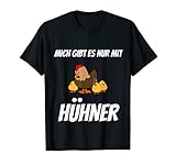 Huhn T-Shirt Mich gibt es nur mit Hühner Geschenk Landwirt T-S