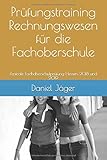 Prüfungstraining Rechnungswesen für die Fachoberschule: Zentrale Fachoberschulprüfung Hessen 2018 und 2019