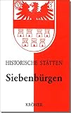 Handbuch der historischen Stätten Siebenbürgen (Kröners Taschenausgaben (KTA))