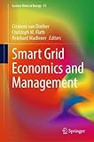 Smart Grid Economics and Management (Lecture Notes in Energy, 51, Band 51)