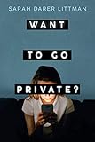 Want to Go Private?