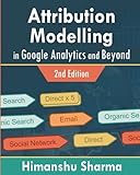 Attribution Modelling in Google Analytics and Bey